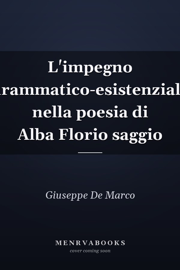 L'impegno drammatico-esistenziale nella poesia di Alba Florio saggio