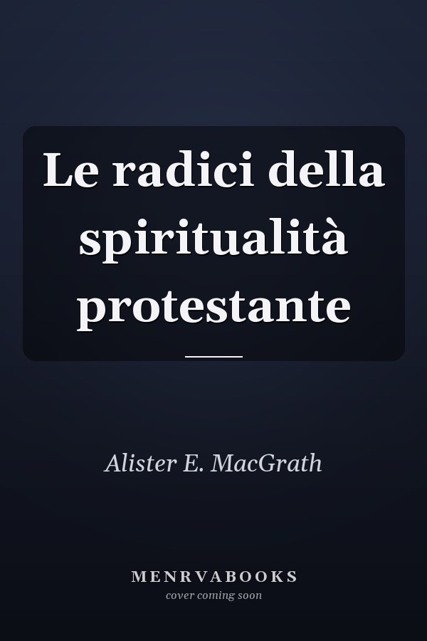 Le radici della spiritualità protestante