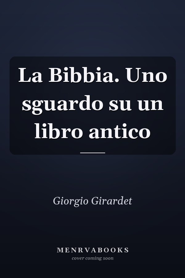 La Bibbia. Uno sguardo su un libro antico