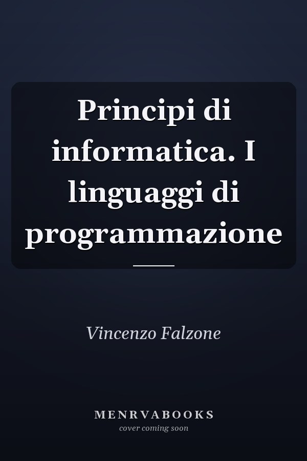 Principi di informatica. I linguaggi di programmazione