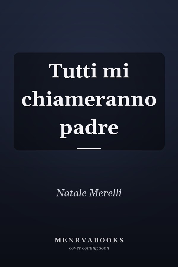 Tutti mi chiameranno padre