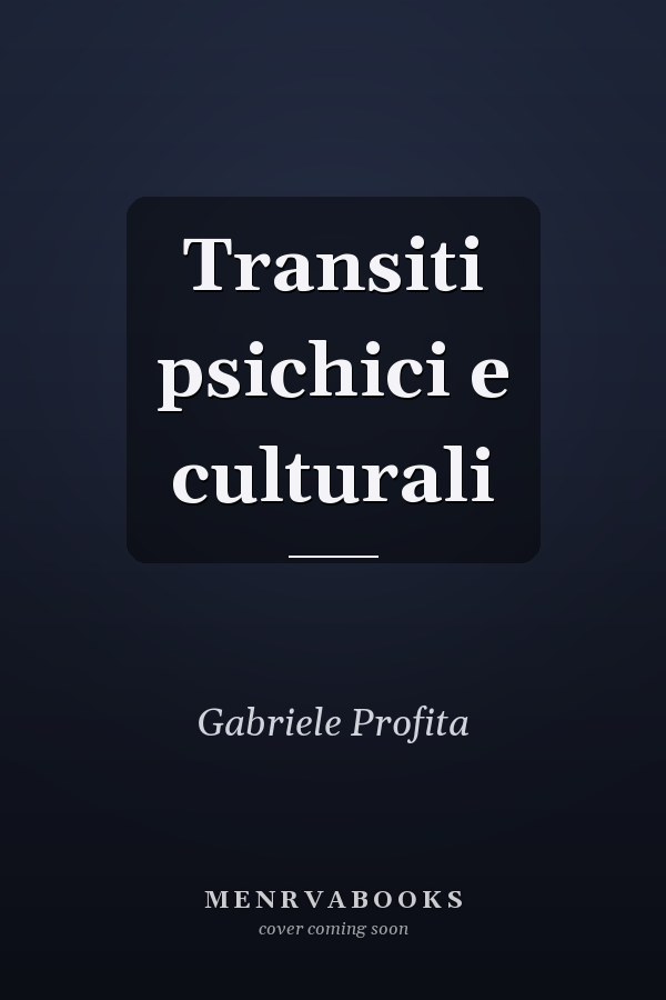 Transiti psichici e culturali