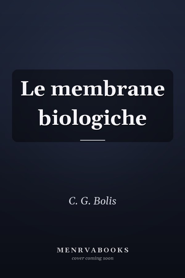 Le membrane biologiche