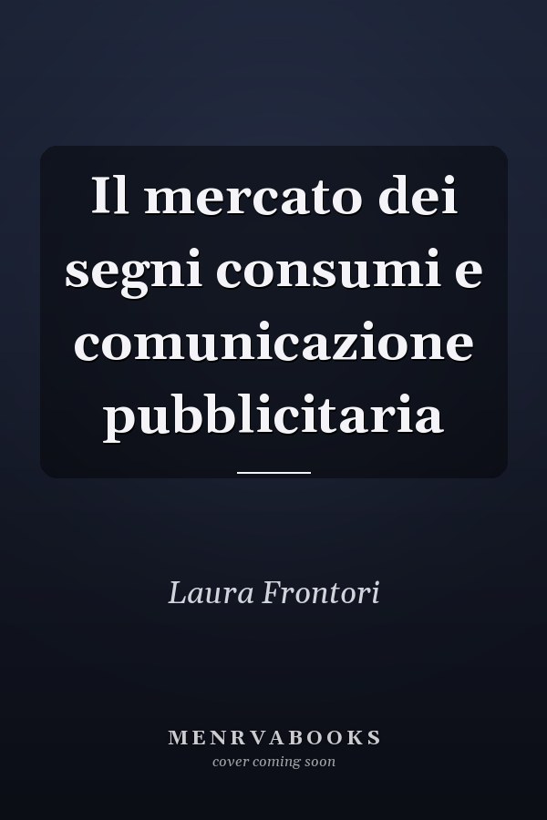Il mercato dei segni consumi e comunicazione pubblicitaria