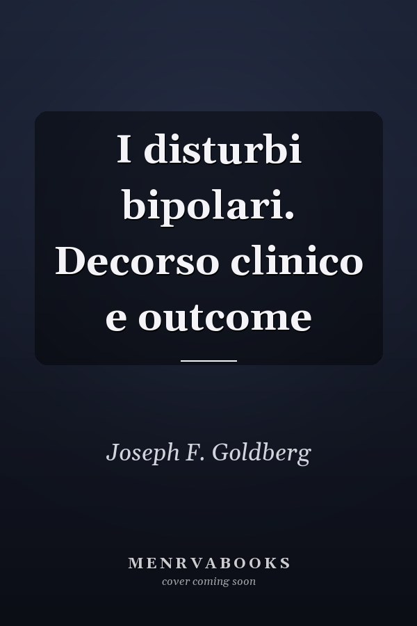 I disturbi bipolari. Decorso clinico e outcome