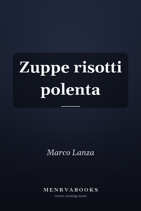 Zuppe risotti polenta
