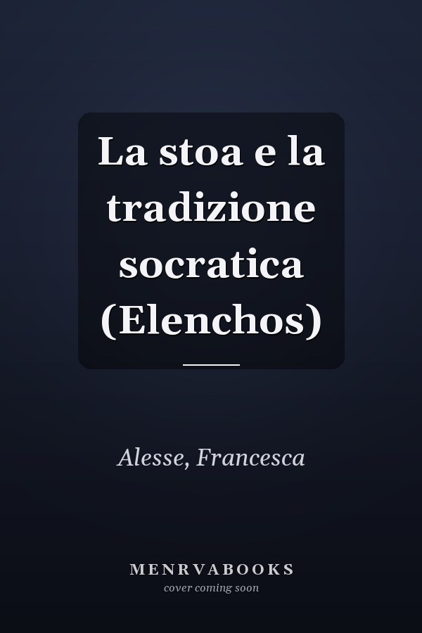 La stoa e la tradizione socratica (Elenchos)