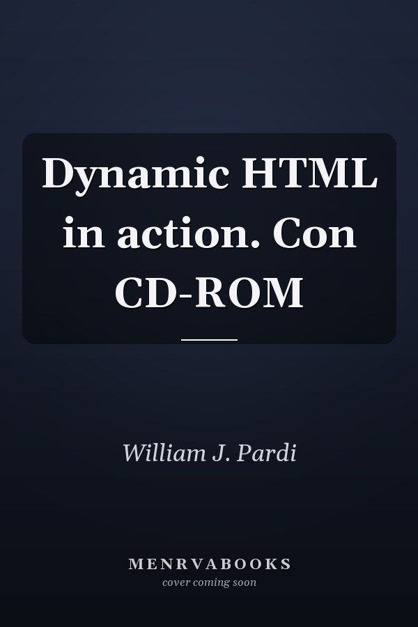 Dynamic HTML in action. Con CD-ROM