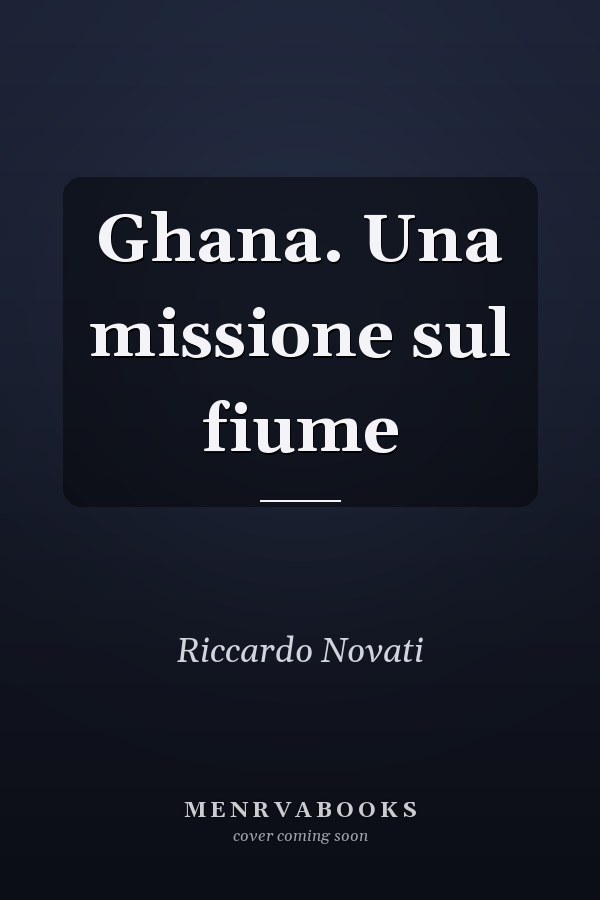 Ghana. Una missione sul fiume