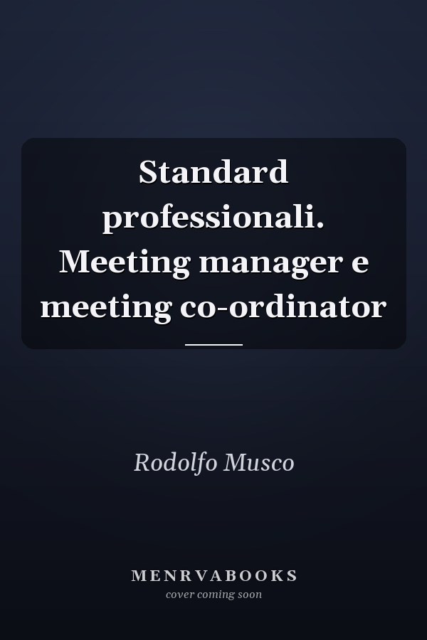 Standard professionali. Meeting manager e meeting co-ordinator