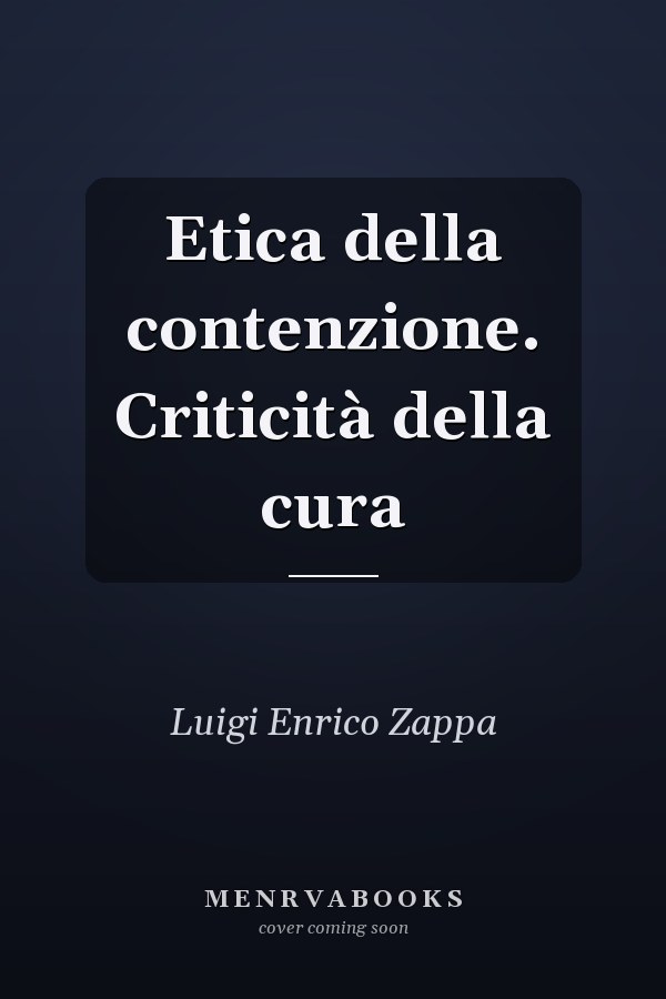 Etica della contenzione. Criticità della cura
