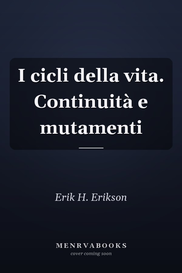 I cicli della vita. Continuità e mutamenti