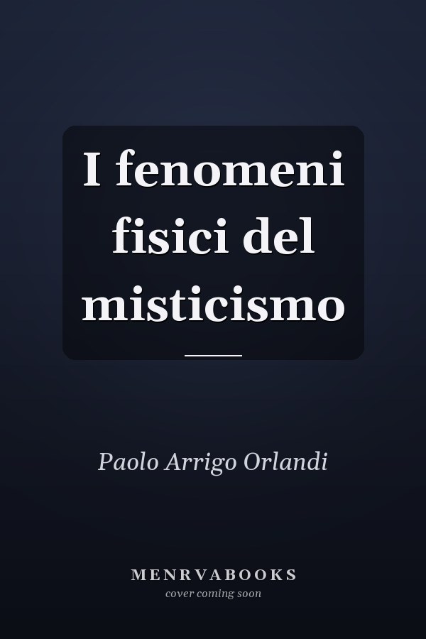 I fenomeni fisici del misticismo