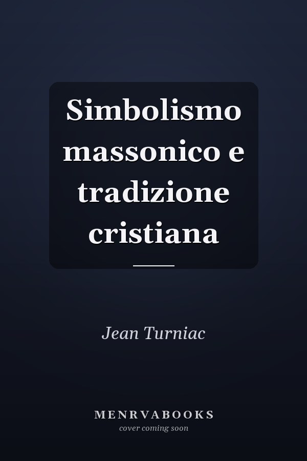 Simbolismo massonico e tradizione cristiana