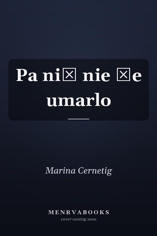 Pa nič nie še umarlo