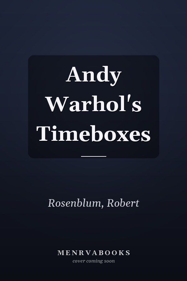 Andy Warhol's Timeboxes