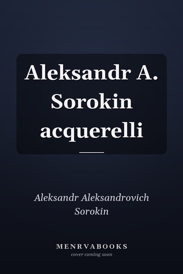Aleksandr A. Sorokin acquerelli