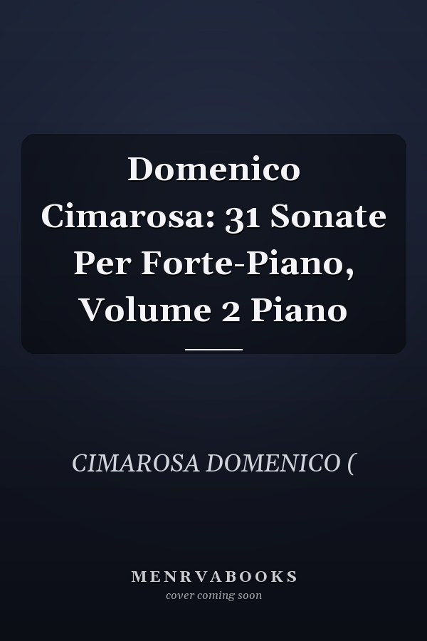 Domenico Cimarosa: 31 Sonate Per Forte-Piano, Volume 2 Piano