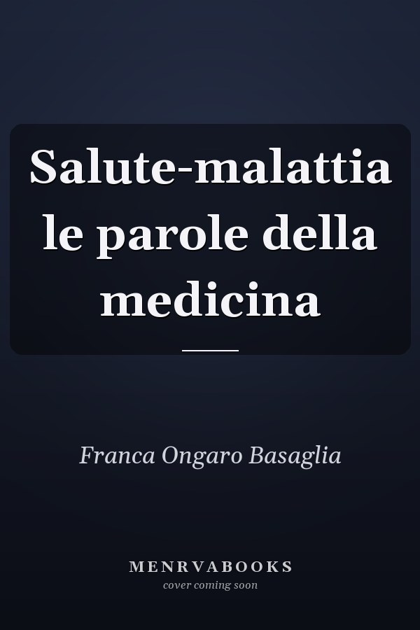 Salute-malattia le parole della medicina