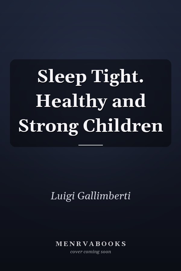 Sleep Tight. Healthy and Strong Children