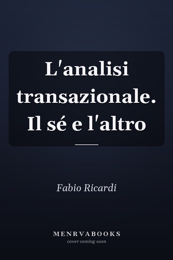 L'analisi transazionale. Il sé e l'altro