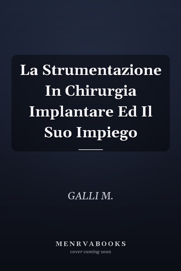 La Strumentazione In Chirurgia Implantare Ed Il Suo Impiego