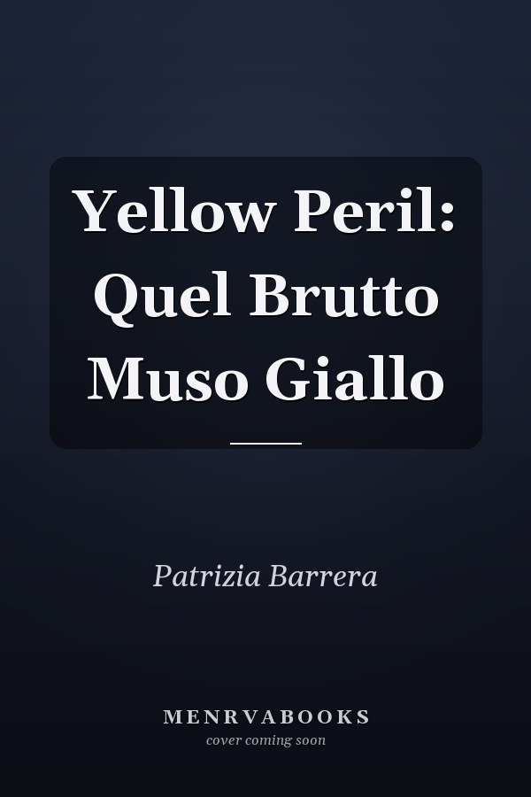 Yellow Peril: Quel Brutto Muso Giallo