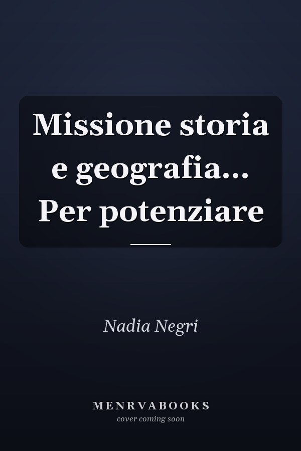Missione storia e geografia... Per potenziare