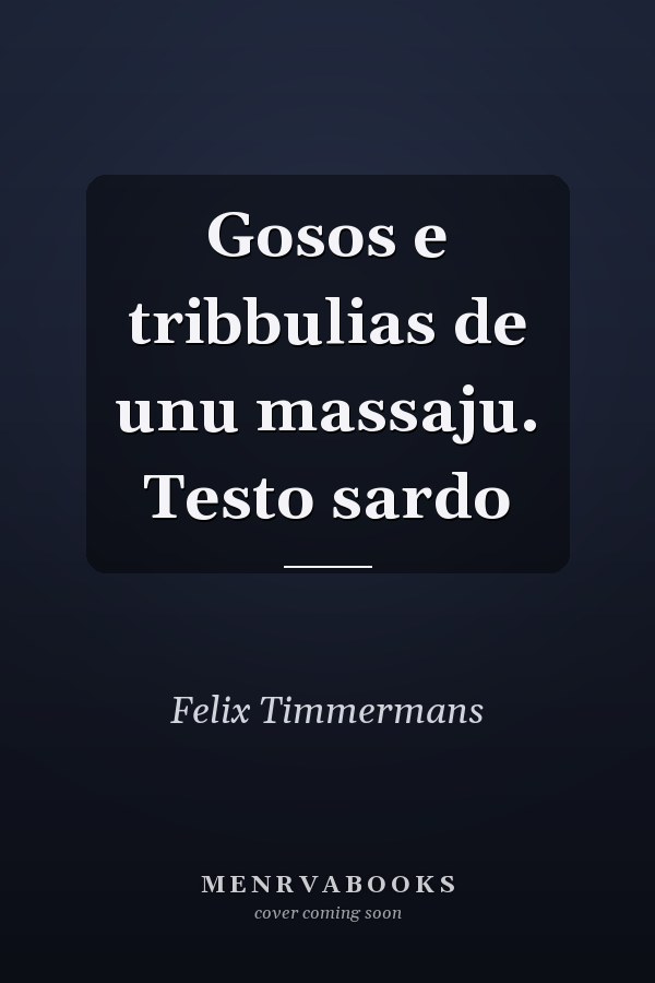 Gosos e tribbulias de unu massaju. Testo sardo