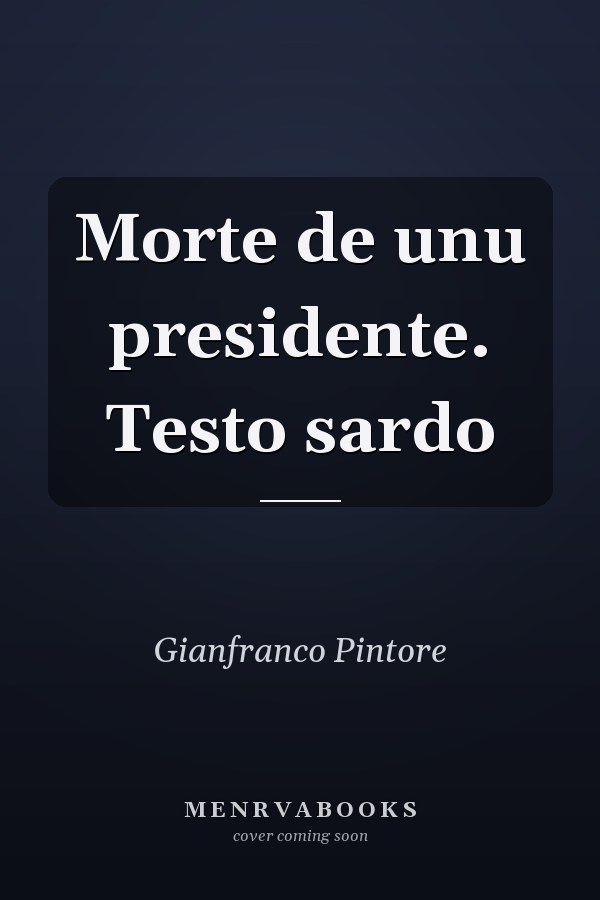 Morte de unu presidente. Testo sardo