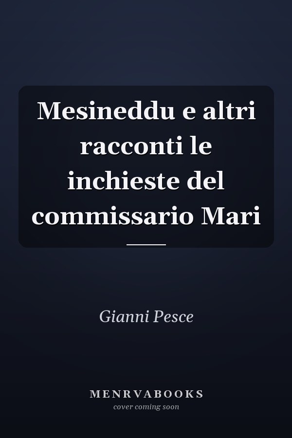 Mesineddu e altri racconti le inchieste del commissario Mari
