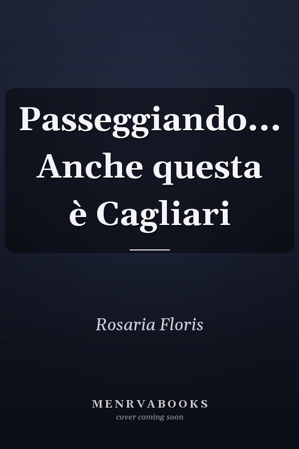 Passeggiando... Anche questa è Cagliari