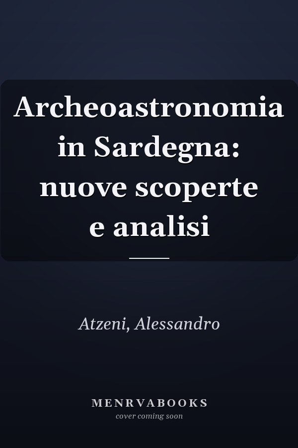 Archeoastronomia in Sardegna: nuove scoperte e analisi