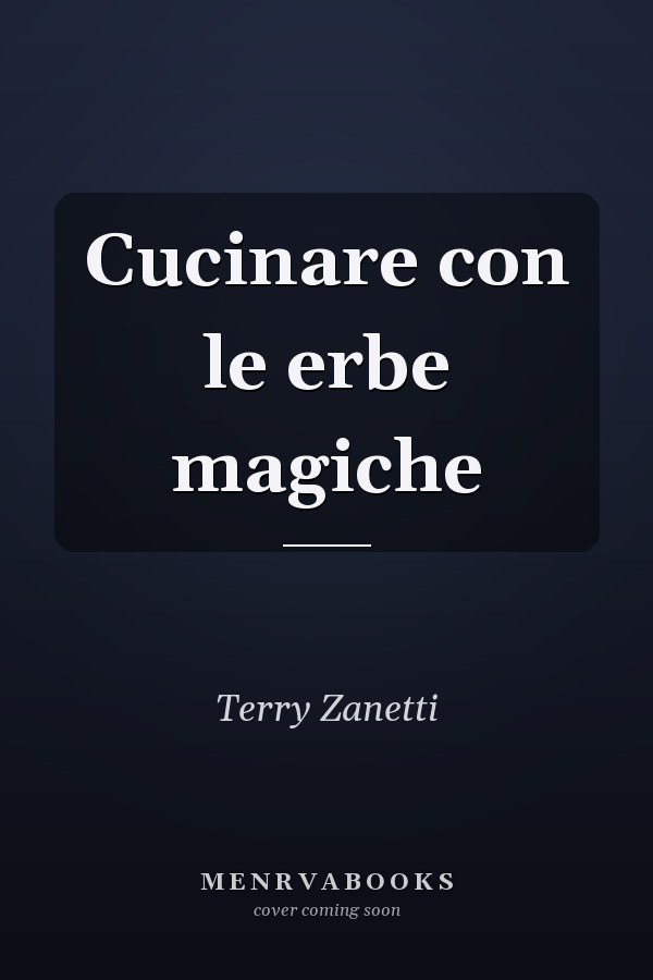 Cucinare con le erbe magiche