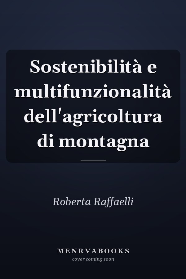 Sostenibilità e multifunzionalità dell'agricoltura di montagna