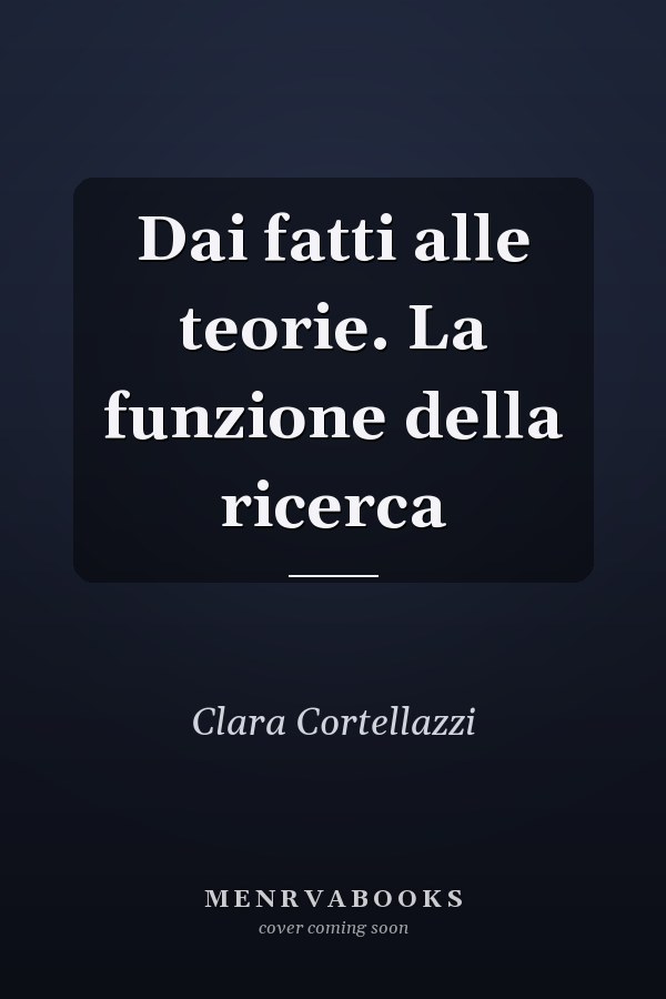 Dai fatti alle teorie. La funzione della ricerca