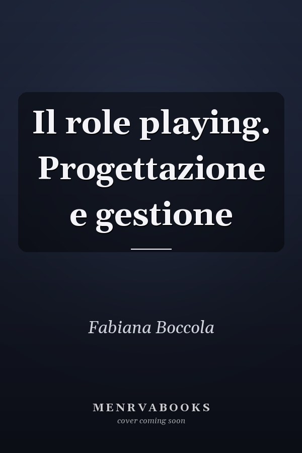 Il role playing. Progettazione e gestione