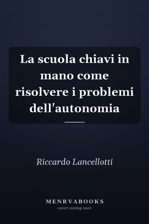 La scuola chiavi in mano come risolvere i problemi dell'autonomia