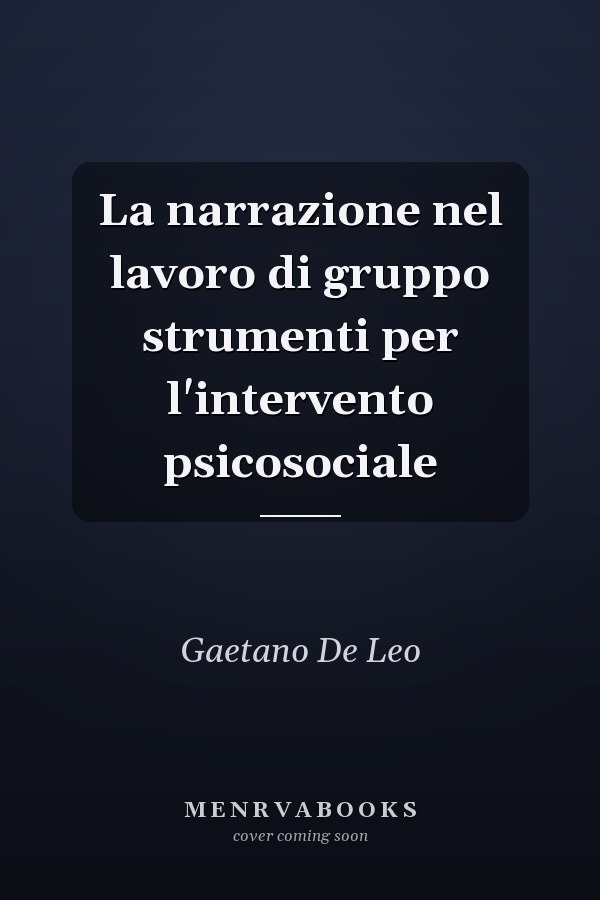 La narrazione nel lavoro di gruppo strumenti per l'intervento psicosociale