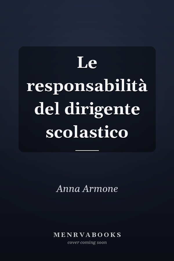 Le responsabilità del dirigente scolastico