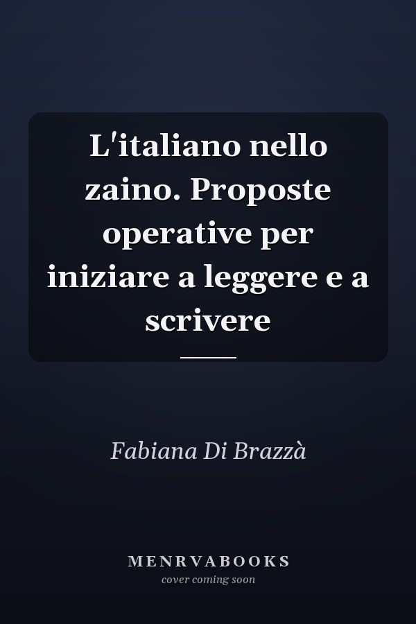 L'italiano nello zaino. Proposte operative per iniziare a leggere e a scrivere