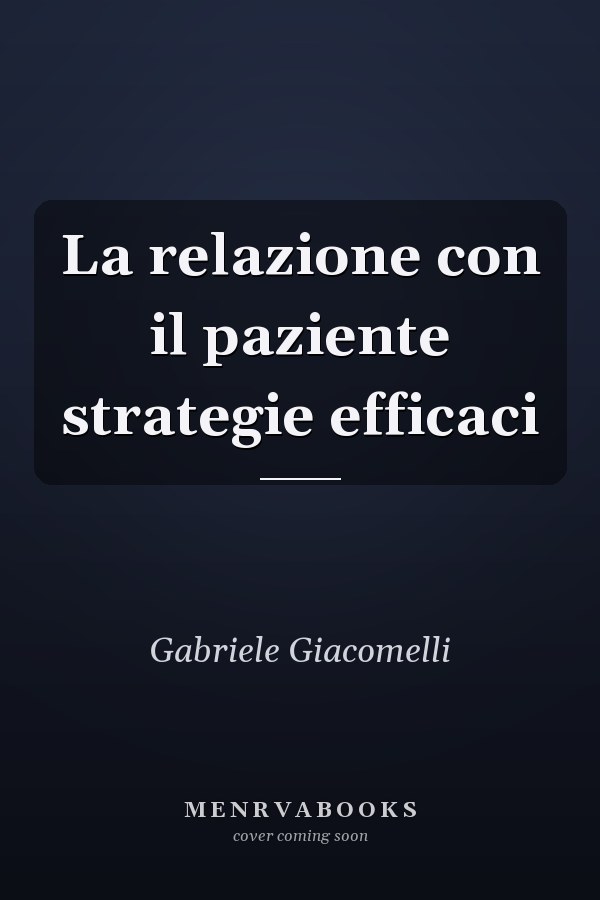 La relazione con il paziente strategie efficaci