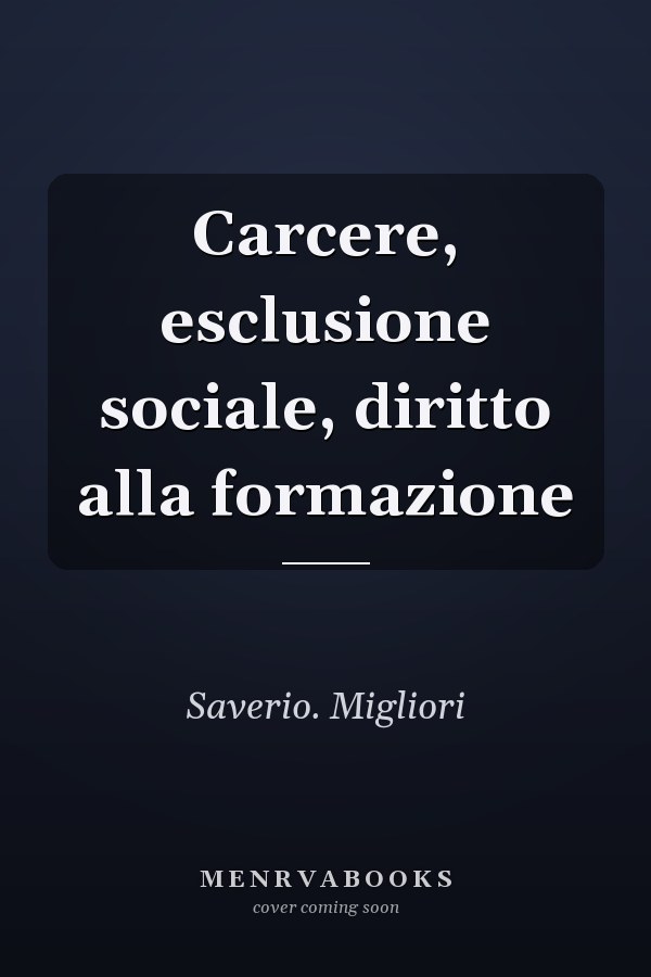 Carcere, esclusione sociale, diritto alla formazione