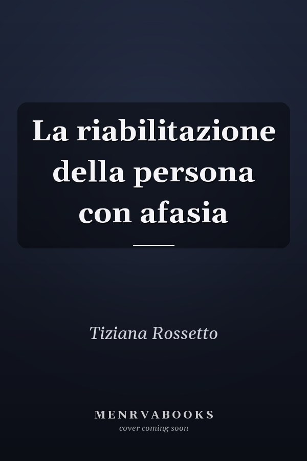 La riabilitazione della persona con afasia