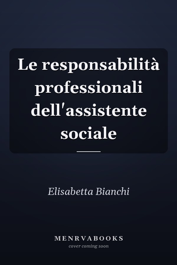 Le responsabilità professionali dell'assistente sociale
