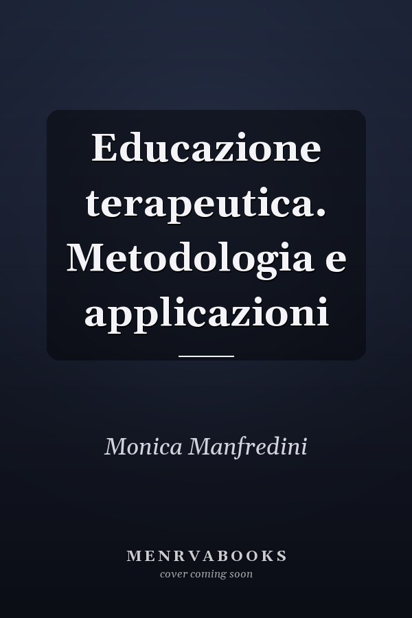 Educazione terapeutica. Metodologia e applicazioni