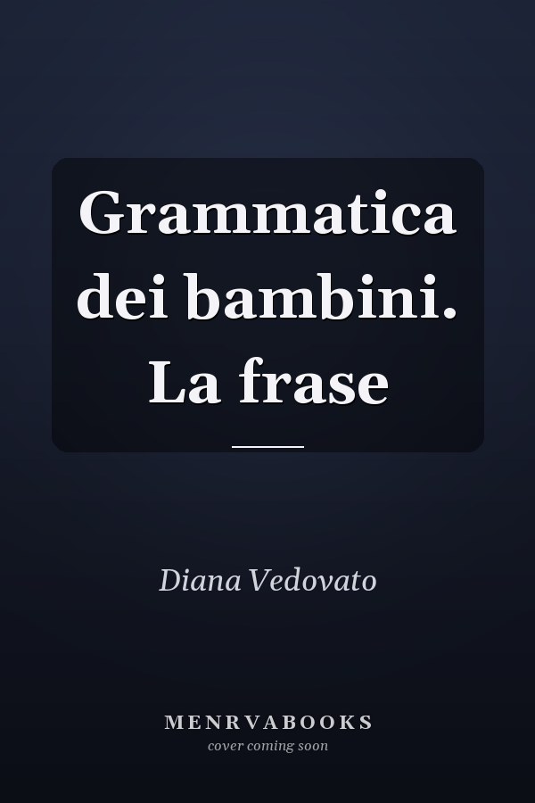 Grammatica dei bambini. La frase