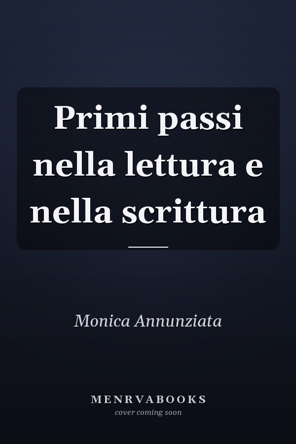 Primi passi nella lettura e nella scrittura