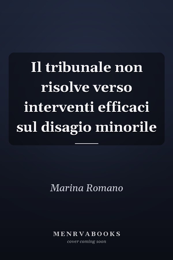Il tribunale non risolve verso interventi efficaci sul disagio minorile