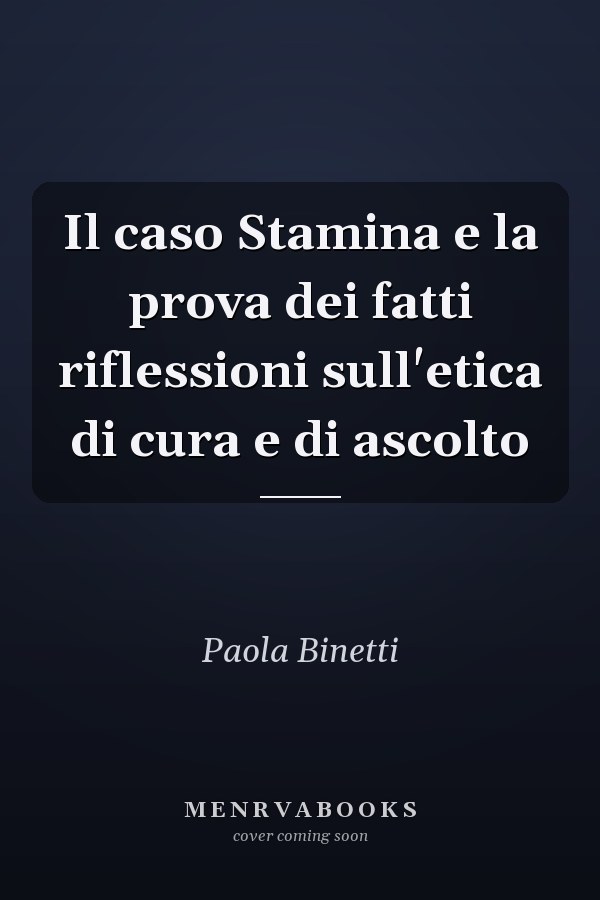 Il caso Stamina e la prova dei fatti riflessioni sull'etica di cura e di ascolto